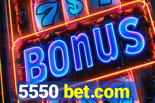 5550 bet.com